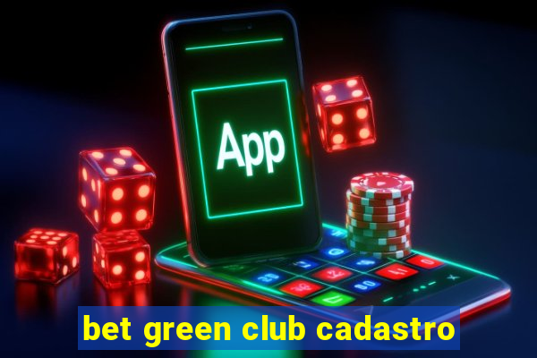 bet green club cadastro